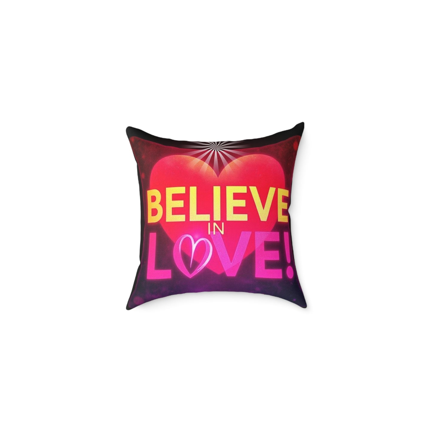 Inspirational Square Poly Canvas Pillow - "Believe in Love!"