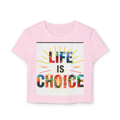 Women's Baby Tee - "Life is Choice" & "No Love, No Life" Design