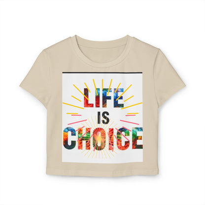 Women's Baby Tee - "Life is Choice" & "No Love, No Life" Design