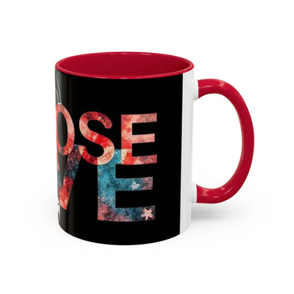 Choose Love Colorful Mug - 11oz & 15oz - Perfect Gift for Tea/Coffee Lovers