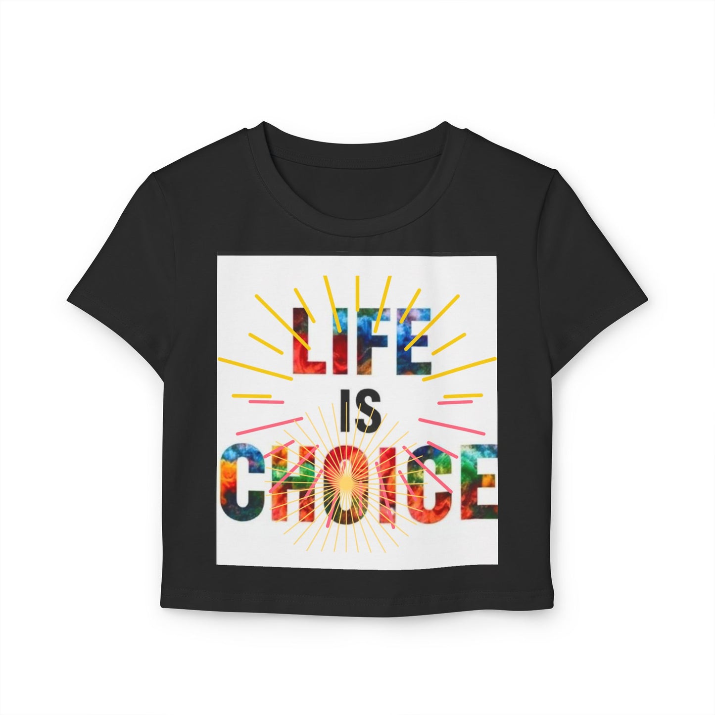 Women's Baby Tee - "Life is Choice" & "No Love, No Life" Design