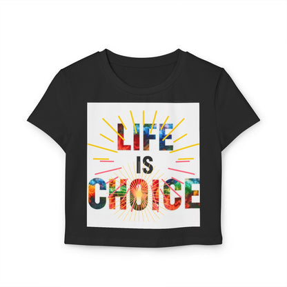 Women's Baby Tee - "Life is Choice" & "No Love, No Life" Design