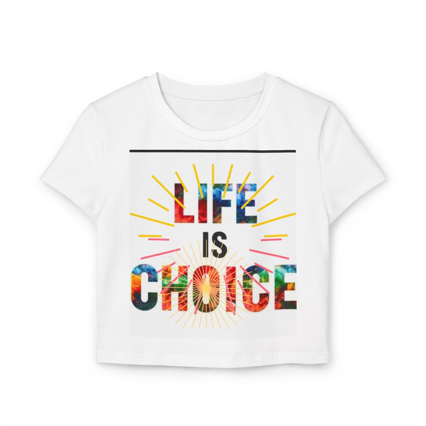 Women's Baby Tee - "Life is Choice" & "No Love, No Life" Design