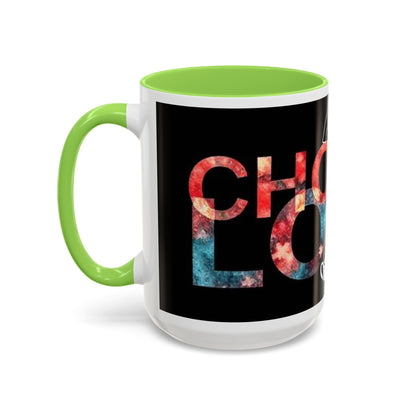 Choose Love Colorful Mug - 11oz & 15oz - Perfect Gift for Tea/Coffee Lovers