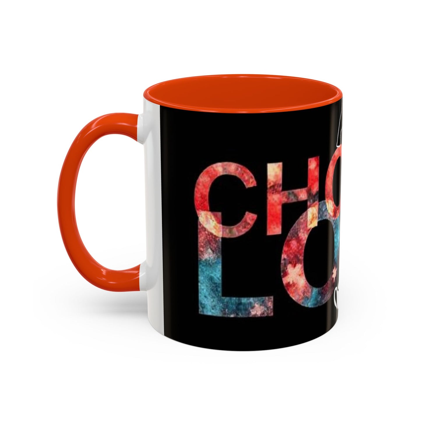 Choose Love Colorful Mug - 11oz & 15oz - Perfect Gift for Tea/Coffee Lovers