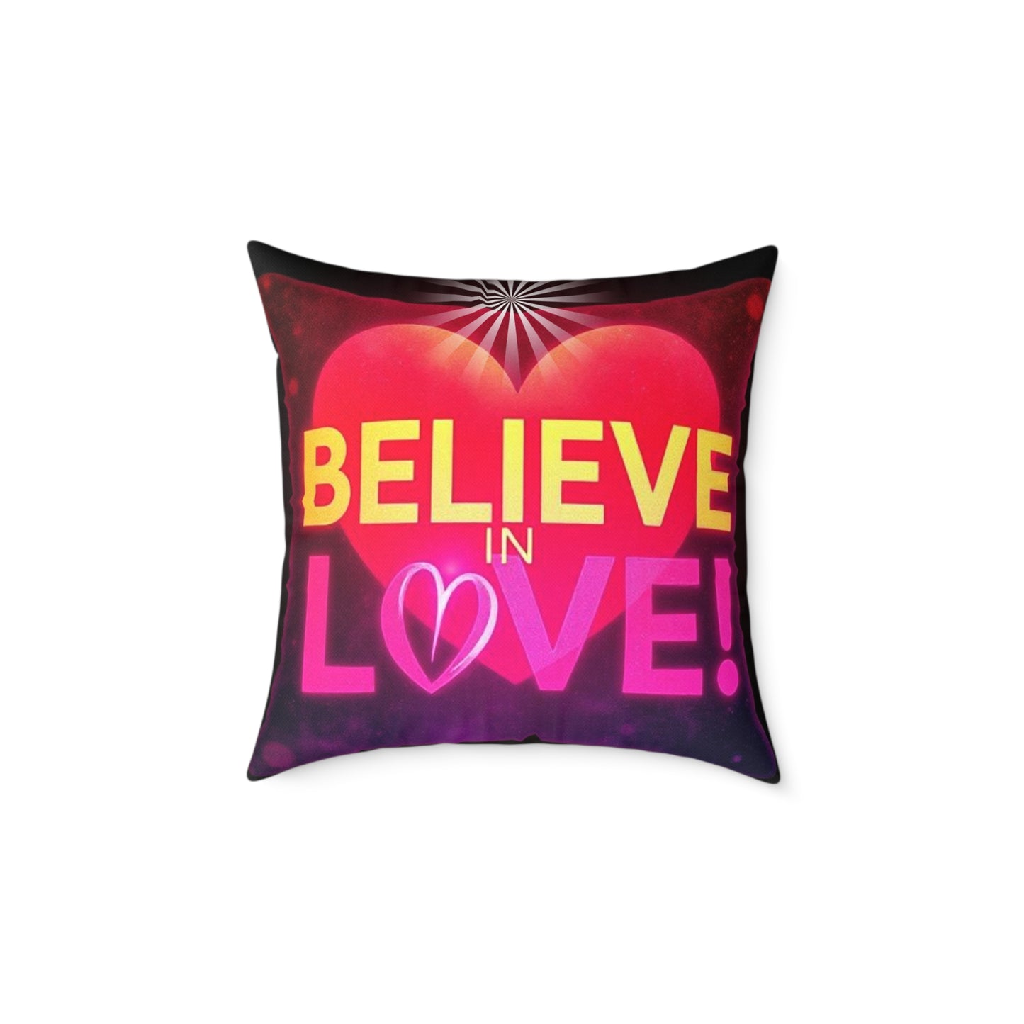 Inspirational Square Poly Canvas Pillow - "Believe in Love!"