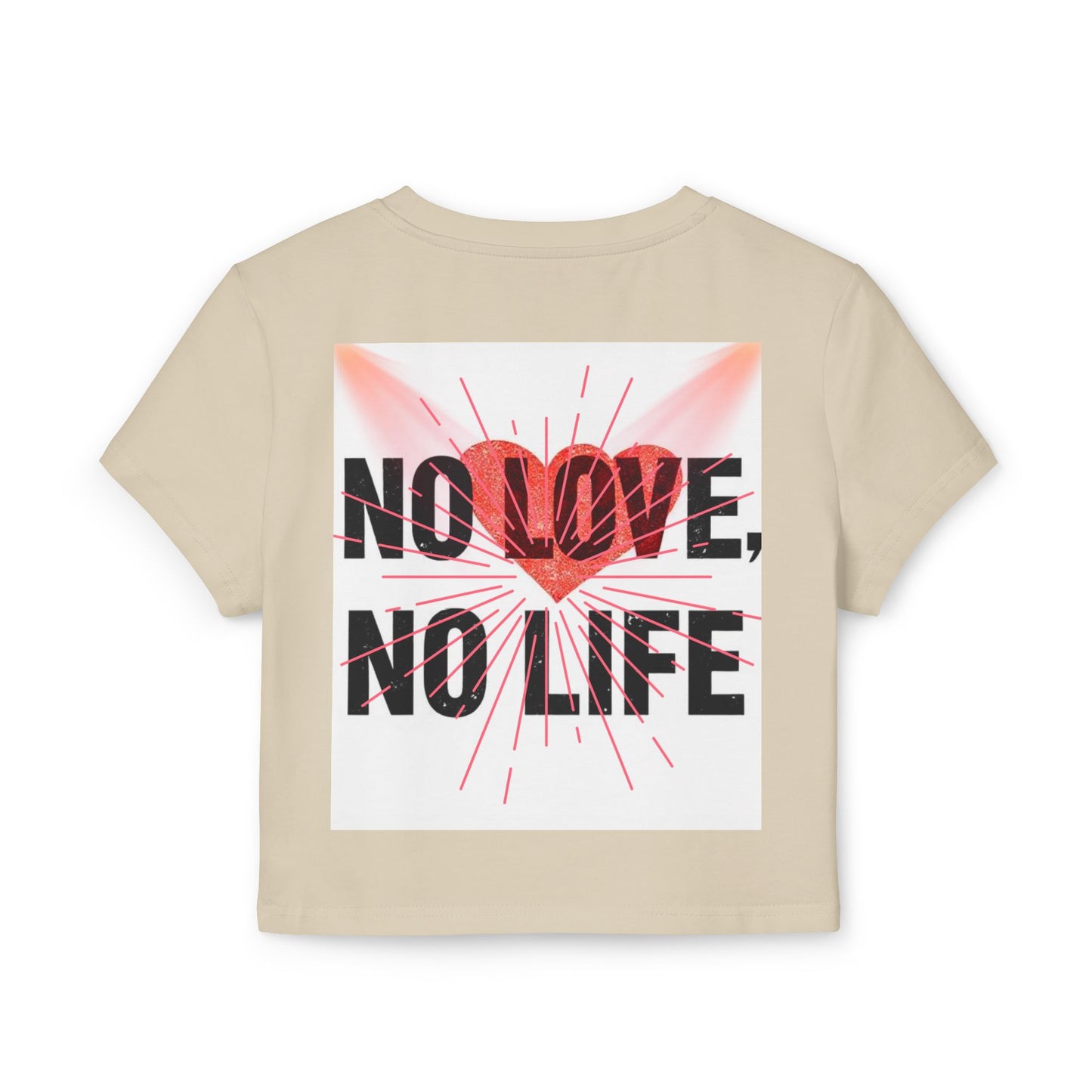 Women's Baby Tee - "Life is Choice" & "No Love, No Life" Design