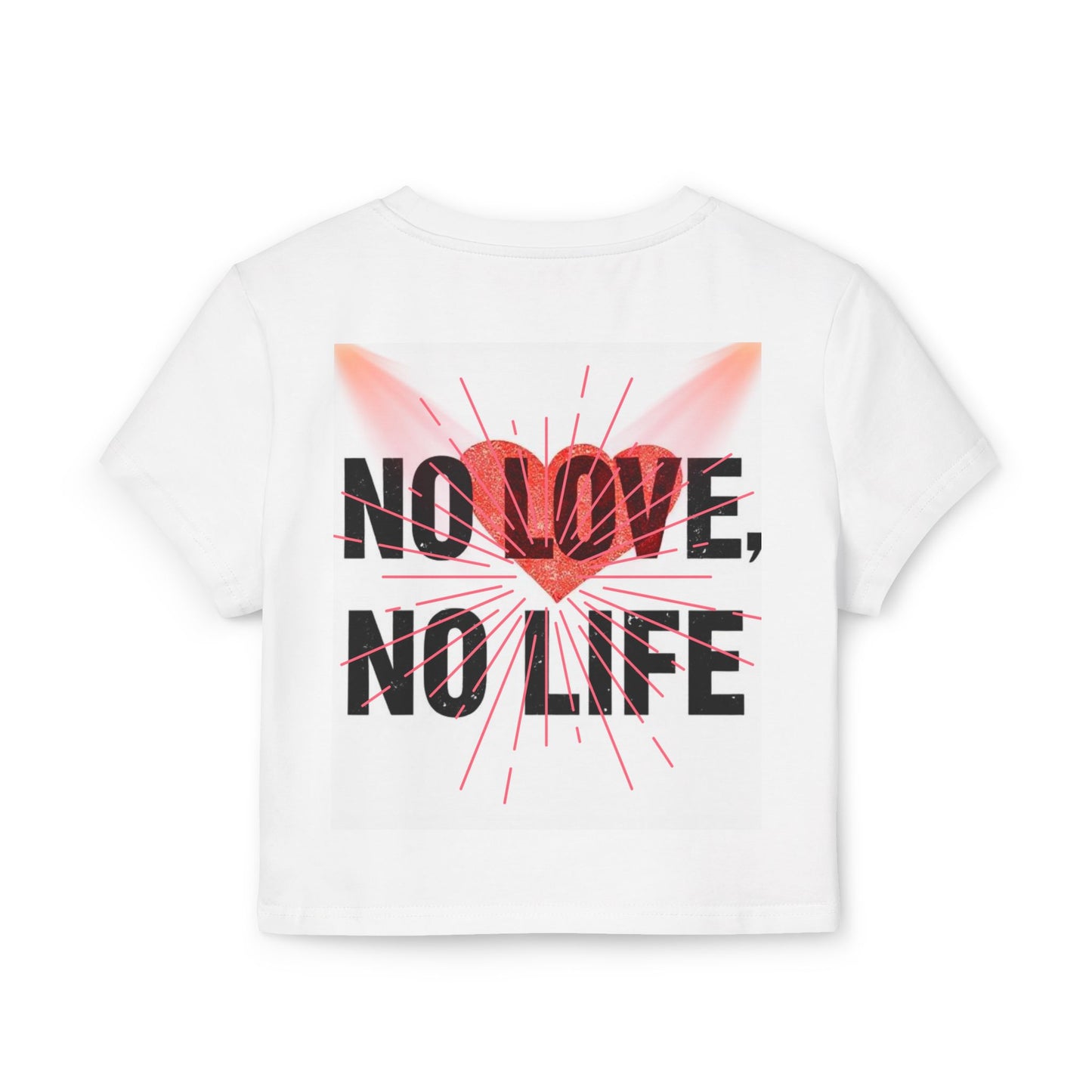 Women's Baby Tee - "Life is Choice" & "No Love, No Life" Design