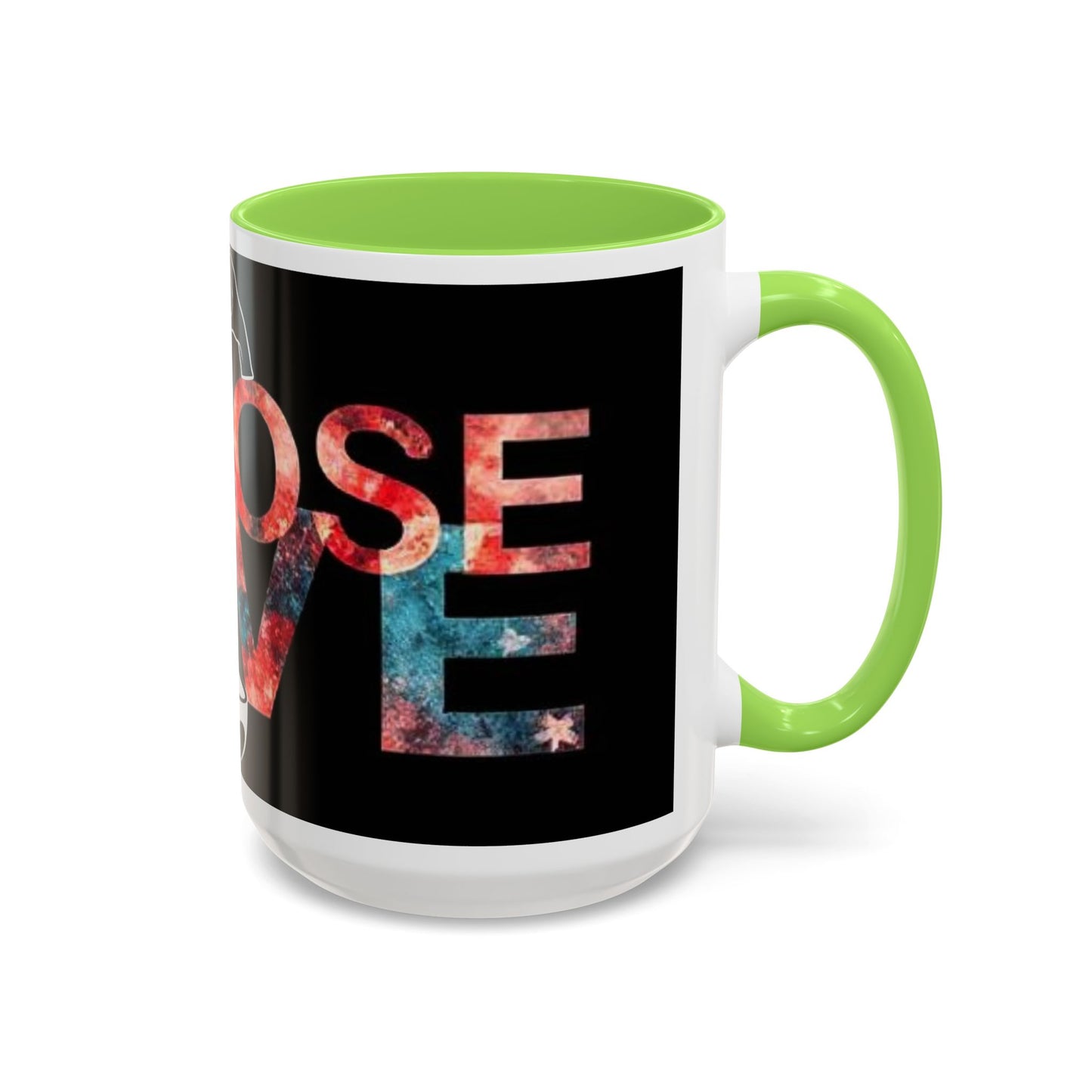 Choose Love Colorful Mug - 11oz & 15oz - Perfect Gift for Tea/Coffee Lovers