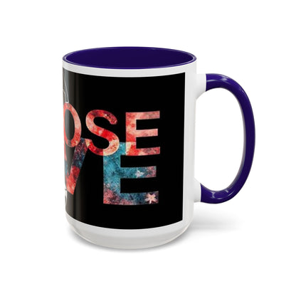 Choose Love Colorful Mug - 11oz & 15oz - Perfect Gift for Tea/Coffee Lovers