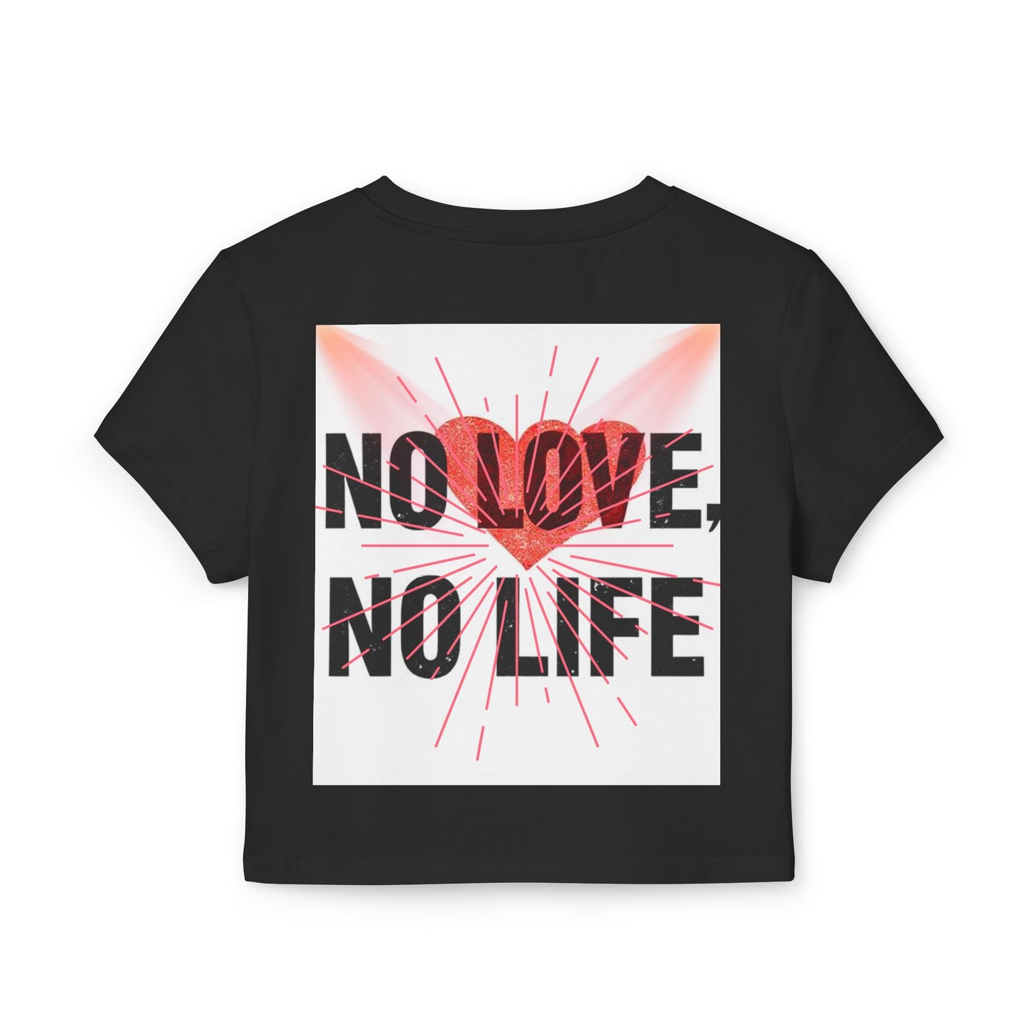 Women's Baby Tee - "Life is Choice" & "No Love, No Life" Design