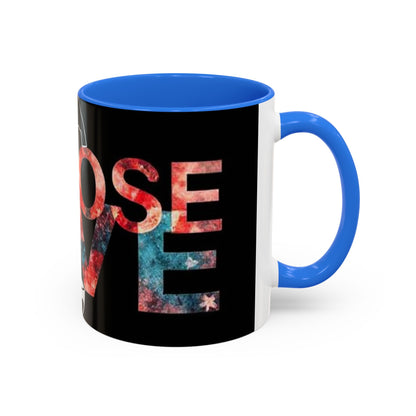 Choose Love Colorful Mug - 11oz & 15oz - Perfect Gift for Tea/Coffee Lovers