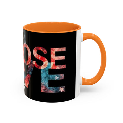 Choose Love Colorful Mug - 11oz & 15oz - Perfect Gift for Tea/Coffee Lovers