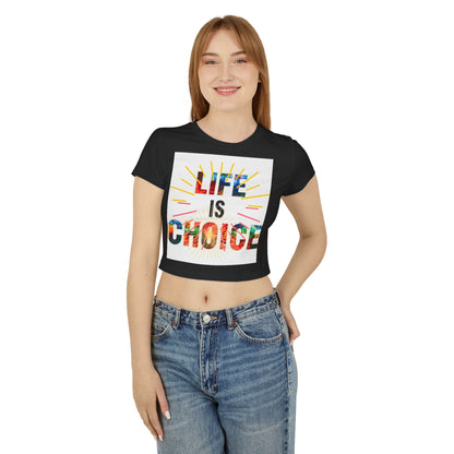 Women's Baby Tee - "Life is Choice" & "No Love, No Life" Design