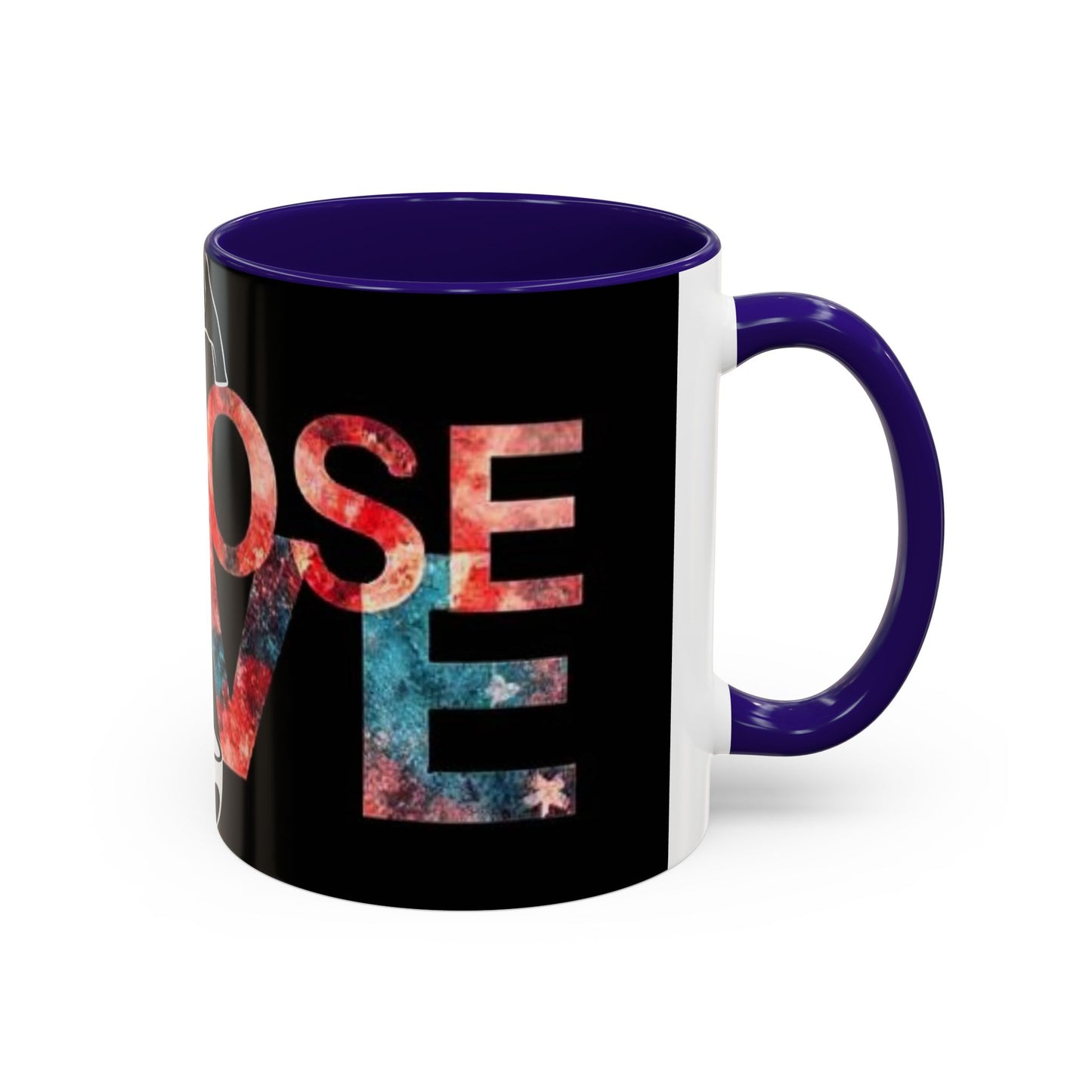 Choose Love Colorful Mug - 11oz & 15oz - Perfect Gift for Tea/Coffee Lovers